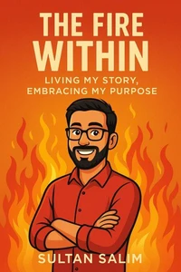 The Fire Within: Living My Story, Embracing My Purpose
