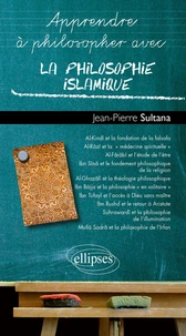 Apprendre à philosopher avec la philosophie islamique