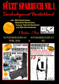 Sültz' Sparbuch Nr.1 - SONDERDEZERNAT DEUTSCHLAND - Sonderdezernat Sylt Hörnum H1 &amp; Tatort NRW - Werne, Bergkamen/Rünthe und Lünen - Sonderdezernat WBL 2020