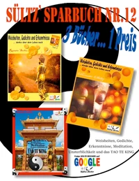 Sültz' Sparbuch Nr.12 - Weisheiten, Gedichte, Erkenntnisse, Meditation, Unsterblichkeit und das Tao Te King