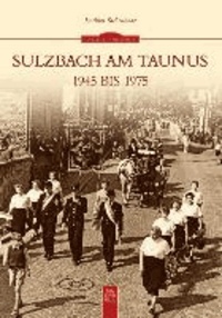 Sulzbach am Taunus 1945 bis 1975.
