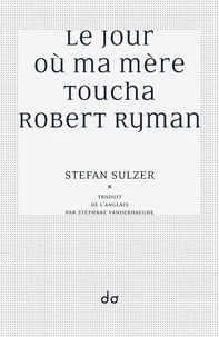 Le jour où ma mère toucha Robert Ryman