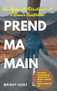Prends ma Main: Un Voyage de Résilience et d’Amour Inattendu