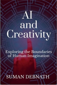 Télécharger des ebooks google android AI and Creativity: Exploring the Boundaries of Human Imagination iBook CHM 9798223452461