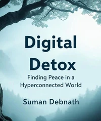 Digital Detox: Finding Peace in a Hyperconnected World