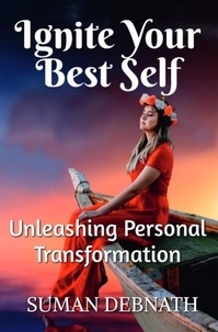  SUMAN DEBNATH - Ignite Your Best Self: Unleashing Personal Transformation.