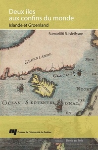 Sumarlidi Isleifsson - Deux îles aux confins du monde - Islande et Groenland.