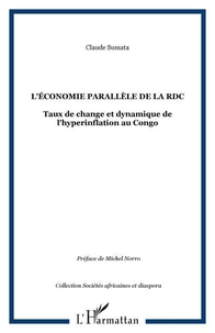 L'Economie Parallele De La Rdc/ Taux De Change Et Dynamique De L'Hyperinflation Au Congo
