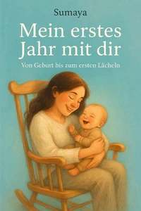 Mein erstes Jahr mit dir