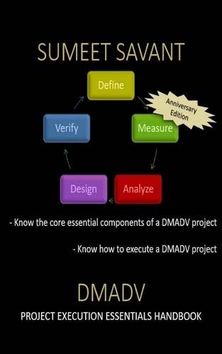  Sumeet Savant - DMADV - Lean Six Sigma Project Execution Essentials, #3.