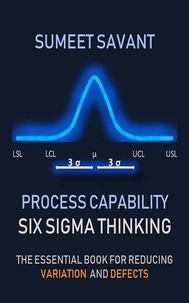  Sumeet Savant - Process Capability - Six Sigma Thinking, #4.