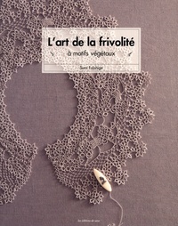 Lart de la frivolité à motifs végétaux - Avec Patrons détachables.pdf