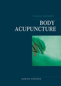 Sumiko Knudsen - Body Acupuncture Clinical Treatment.