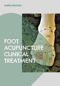 Sumiko Knudsen - Foot Acupuncture Clinical Treatment.