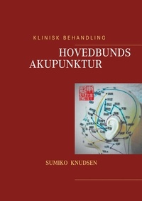 Sumiko Knudsen - Hovedbundsakupunktur.