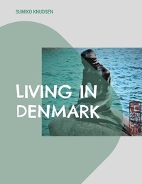 Sumiko Knudsen - Living in Denmark.