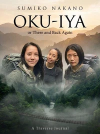 Oku-Iya, or There and Back Again