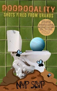 Doodooality: Shots Fired from Uranus