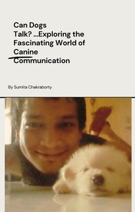  Sumita Chakraborty - Can Dogs Talk? ...Exploring World of Canine Communication.
