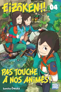 Eizôken ! Pas touche à nos animés ! Tome 4