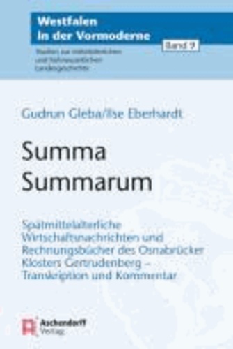 Summa Summarum - Spätmittelalterliche Wirtschaftsnachrichten und Rechnungsbücher des Osnabrücker Klosters Gertrudenberg - Transkription und Kommentar.