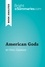 BrightSummaries.com  American Gods by Neil Gaiman (Book Analysis). Detailed Summary, Analysis and Reading Guide