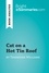 BrightSummaries.com  Cat on a Hot Tin Roof by Tennessee Williams (Book Analysis). Detailed Summary, Analysis and Reading Guide