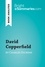 BrightSummaries.com  David Copperfield by Charles Dickens (Book Analysis). Detailed Summary, Analysis and Reading Guide