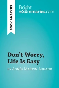Don't Worry, Life Is Easy by Agnès Martin-Lugand (Book Analysis)
