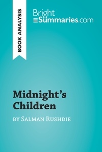 Summaries Bright - BrightSummaries.com  : Midnight's Children by Salman Rushdie (Book Analysis) - Detailed Summary, Analysis and Reading Guide.