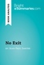 Summaries Bright - BrightSummaries.com  : No Exit by Jean-Paul Sartre (Book Analysis) - Detailed Summary, Analysis and Reading Guide.