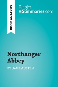 Summaries Bright - BrightSummaries.com  : Northanger Abbey by Jane Austen (Book Analysis) - Detailed Summary, Analysis and Reading Guide.