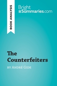 Summaries Bright - BrightSummaries.com  : The Counterfeiters by André Gide (Book Analysis) - Detailed Summary, Analysis and Reading Guide.
