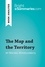 BrightSummaries.com  The Map and the Territory by Michel Houellebecq (Book Analysis). Detailed Summary, Analysis and Reading Guide