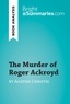 Summaries Bright - BrightSummaries.com  : The Murder of Roger Ackroyd by Agatha Christie (Book Analysis) - Detailed Summary, Analysis and Reading Guide.