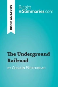 The Underground Railroad by Colson Whitehead (Book Analysis)
