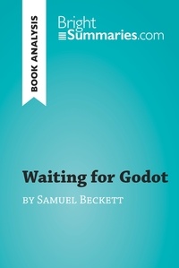 Summaries Bright - BrightSummaries.com  : Waiting for Godot by Samuel Beckett (Book Analysis) - Detailed Summary, Analysis and Reading Guide.