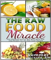  Summer Accardo, RN - Raw Food: The Raw Food Miracle - Weight Loss, #3.