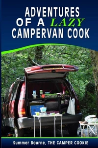 Adventures of  Lazy Campervan Cook