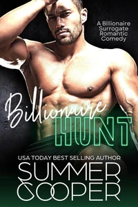 Billionaire Hunt: A Billionaire Surrogate Contemporary Romance