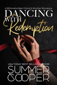 Dancing With Redemption: A Billionaire Best Friend's Brother Romance