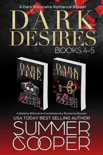  Summer Cooper - Dark Desires: Books 4-5 (A Dark Billionaire Romance Boxset) - Steamy Summer Romance Collection, #3.