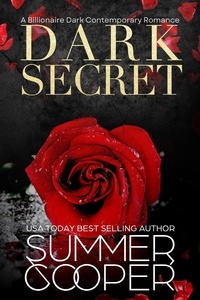  Summer Cooper - Dark Secret: A Billionaire Dark Contemporary Romance - Dark Desires, #3.
