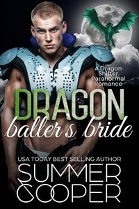  Summer Cooper - Dragon Baller's Bride: A Dragon Shifter Paranormal Romance - Captain Dragon, #3.