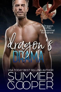 Dragon's Drama: A Dragon Shifter Paranormal Romance