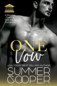  Summer Cooper - One Vow: A Second Chance New Adult Romance - Frat House Scandal, #2.