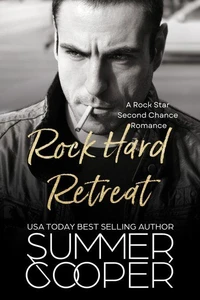 Rock Hard Retreat: A Rock Star Second Chance Romance