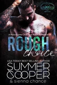  Summer Cooper et  Sienna Chance - Rough Choice: A Motorcycle Club New Adult Romance - Screaming Demon MC, #3.