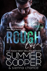  Summer Cooper et  Sienna Chance - Rough Love: A Motorcycle Club New Adult Romance - Screaming Demon MC, #9.