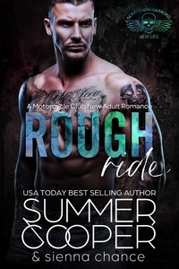  Summer Cooper et  Sienna Chance - Rough Ride: A Motorcycle Club New Adult Romance - Screaming Demon MC, #2.